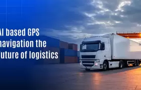 Why AI Based GPS Navigation Is the Future of Logistics